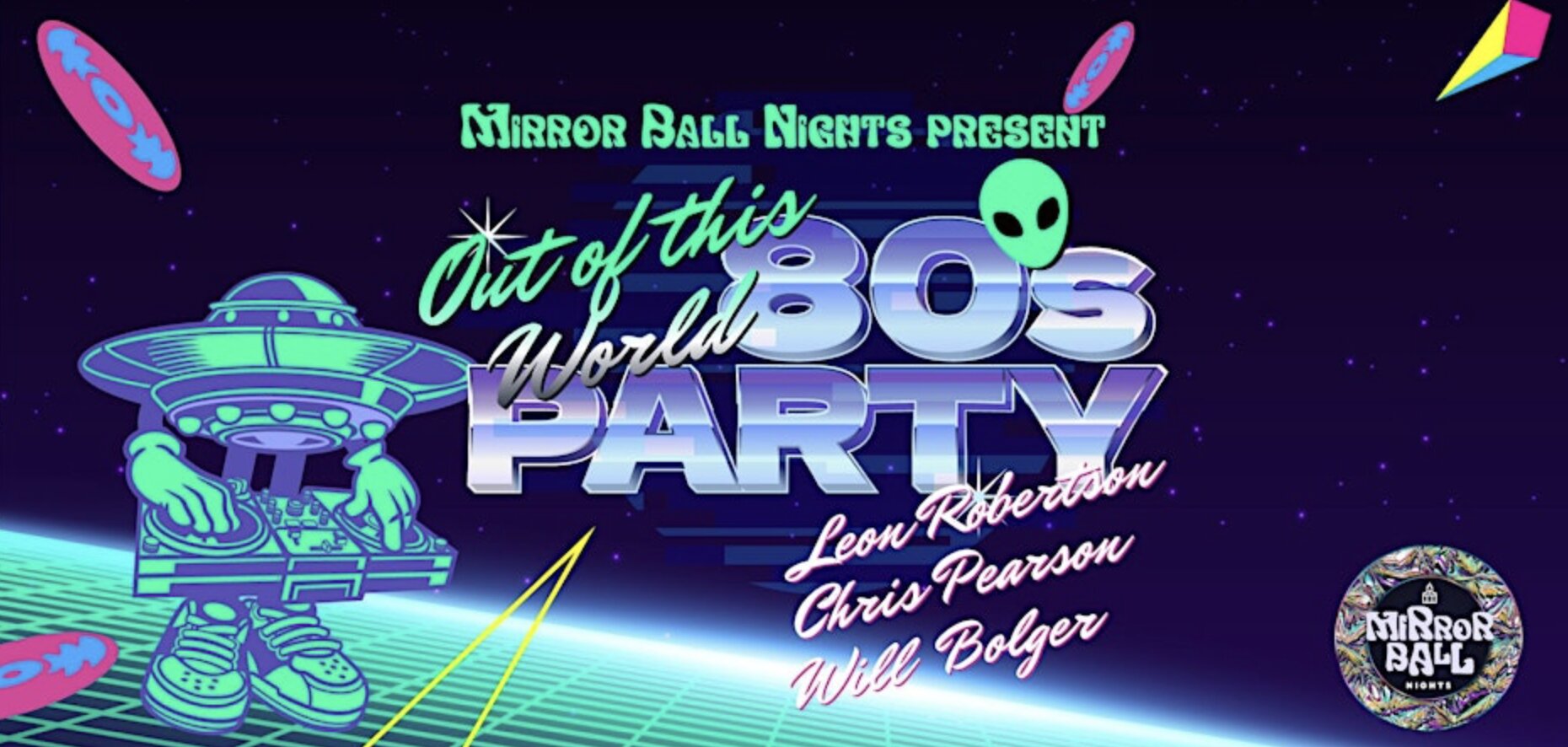 Mirror Ball Night: Out of this World 80s Party