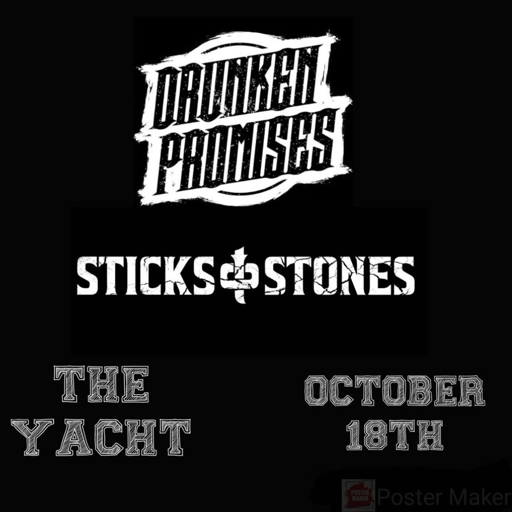 Poster for Drunken Promises with Sticks and Stones at The Yacht