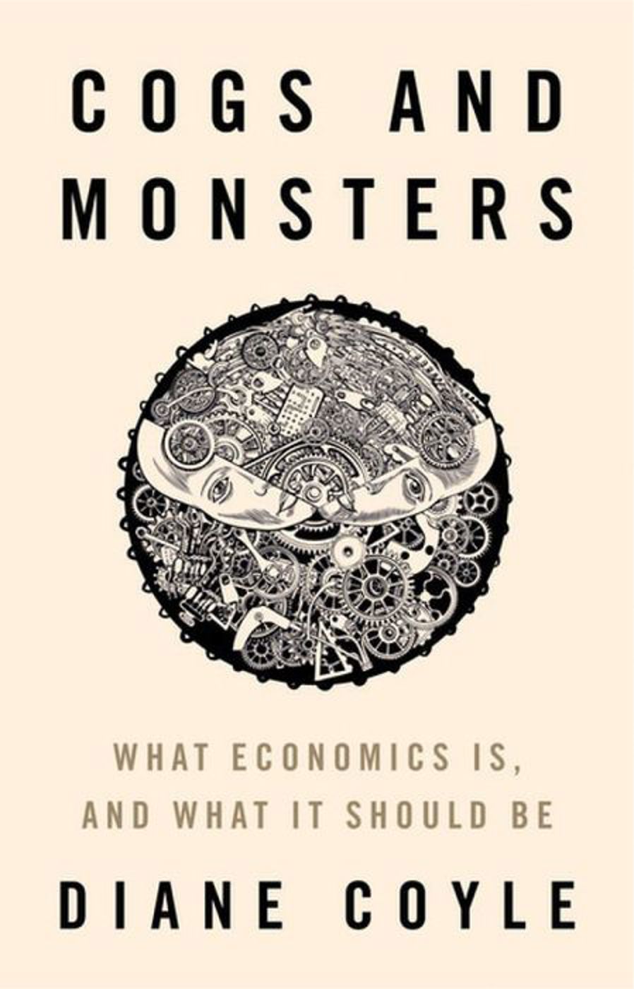 GLF presents Cogs and Monsters - What Economics is and What it Should Be, by Diane Coyle