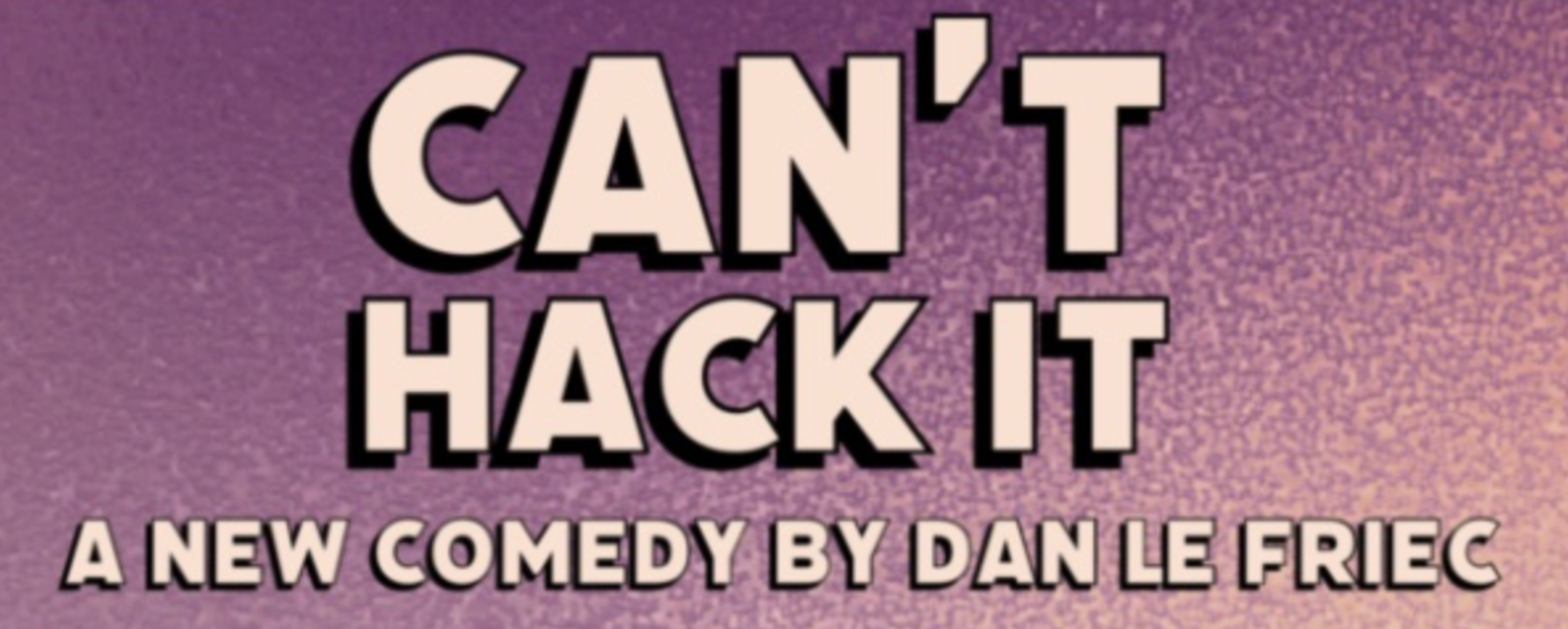 Freaky Geese Presents: Can't Hack It
