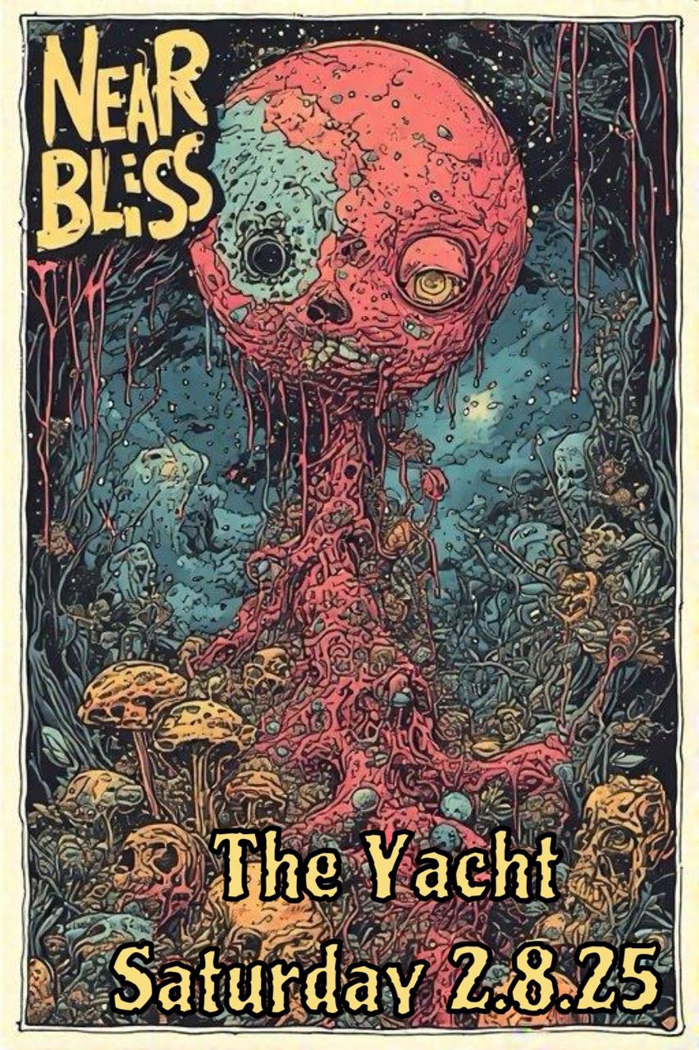 Poster for Near Bliss at The Yacht