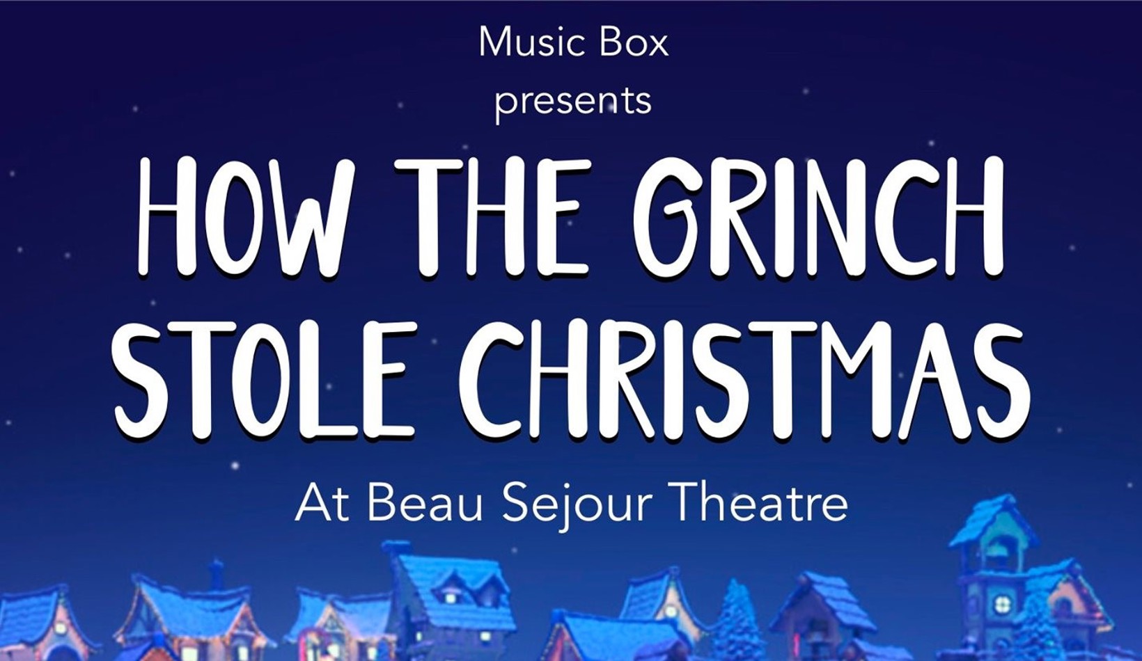 Music Box presents How The Grinch Stole Christmas