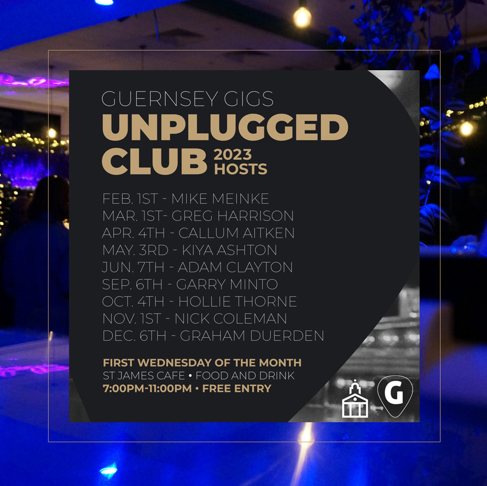 Poster for Guernsey Gigs Unplugged Club @ St James