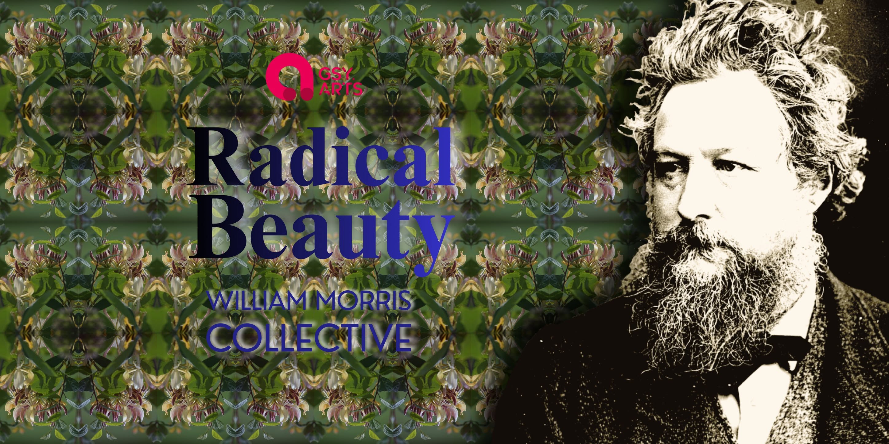 The William Morris Collective presents: Radical Beauty