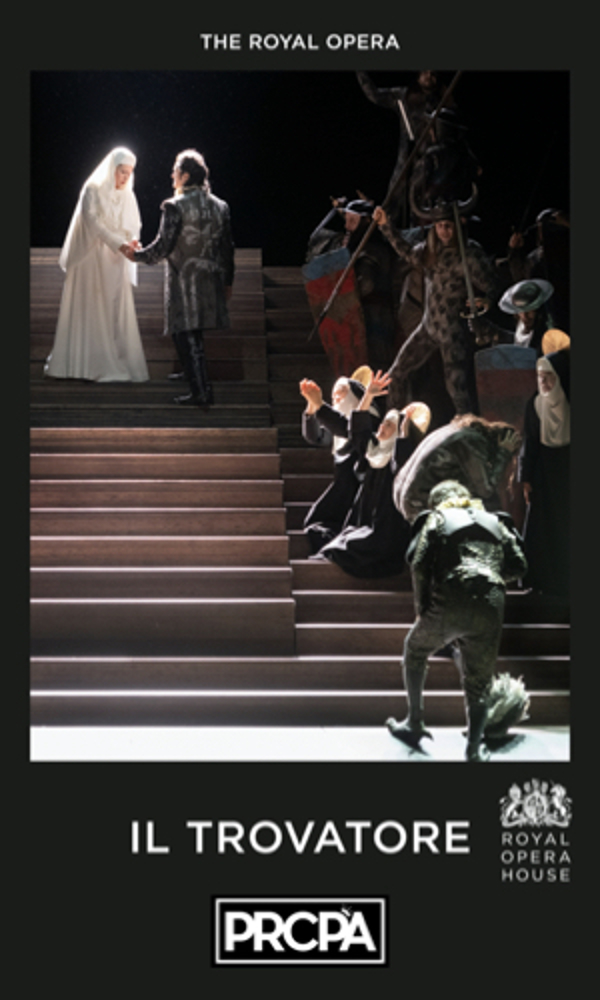 The Royal Opera Presents - Il Trovatore