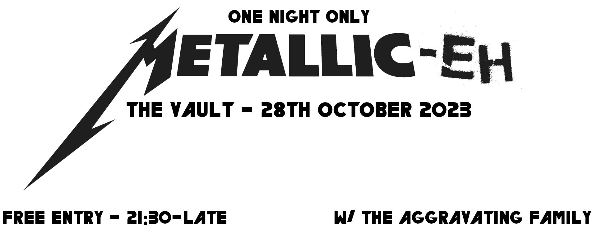 Metallic-eh at The Vault