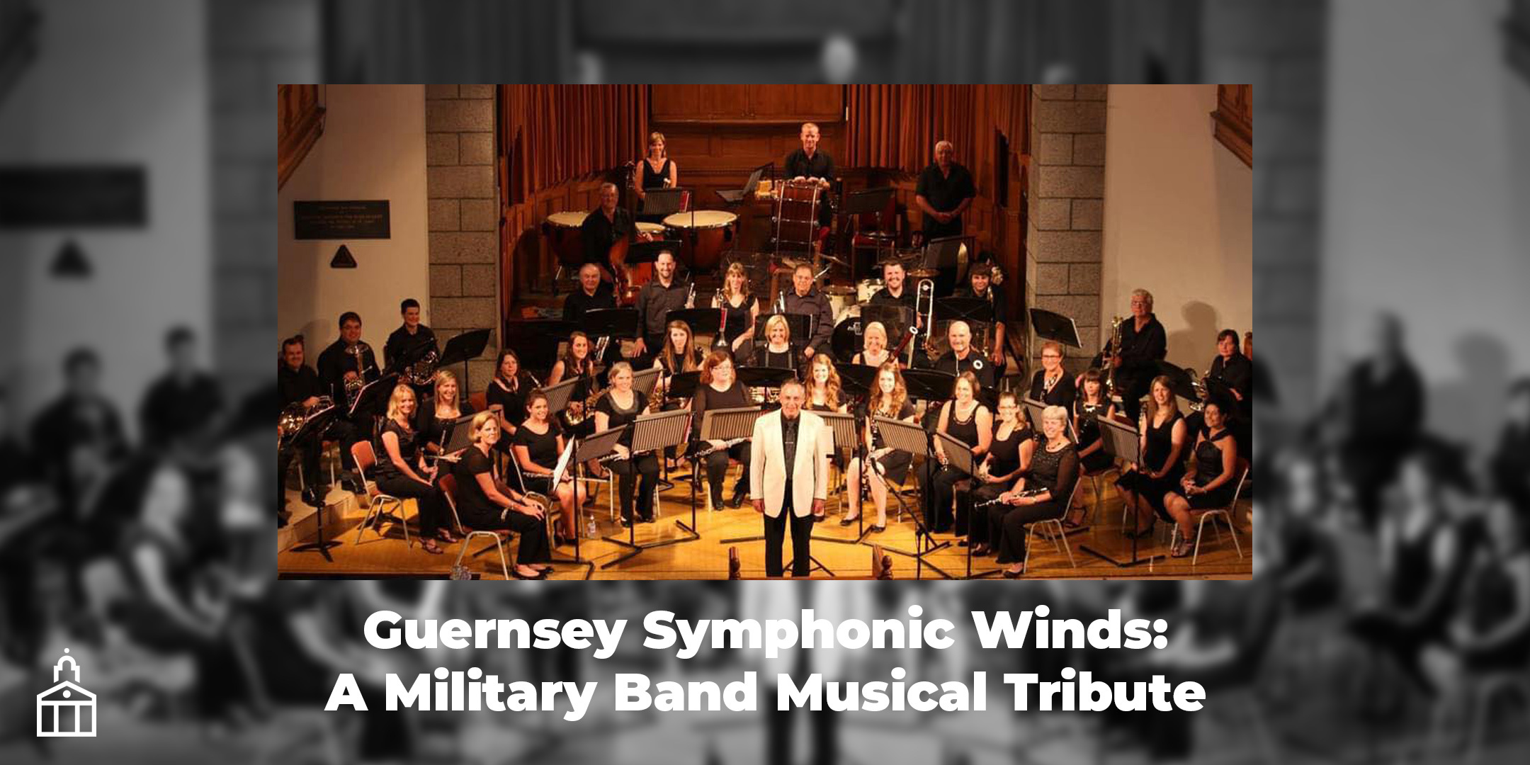 Guernsey Symphonic Winds: A Military Band Musical Tribute