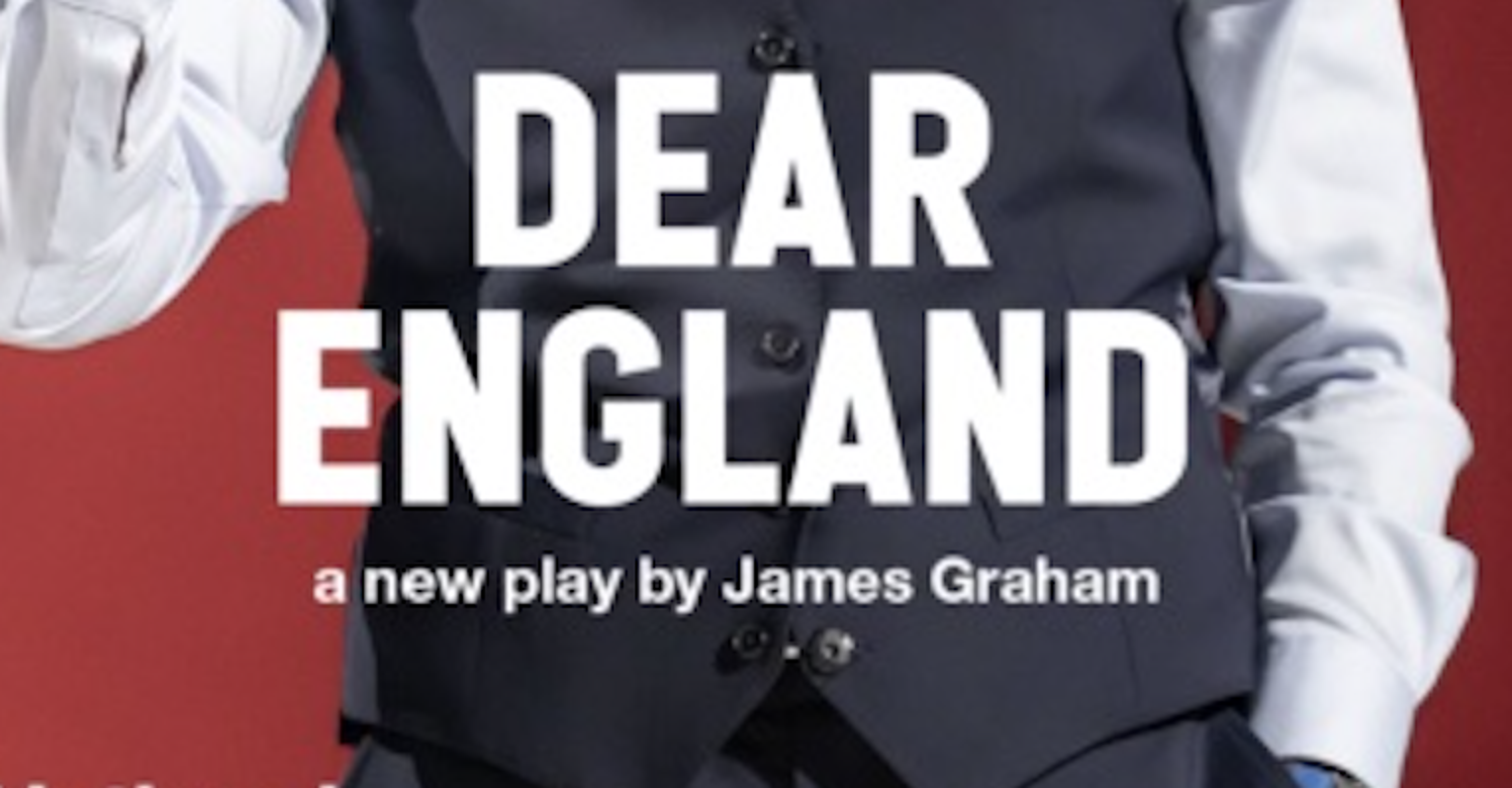 National Theatre Live Presents - Dear England