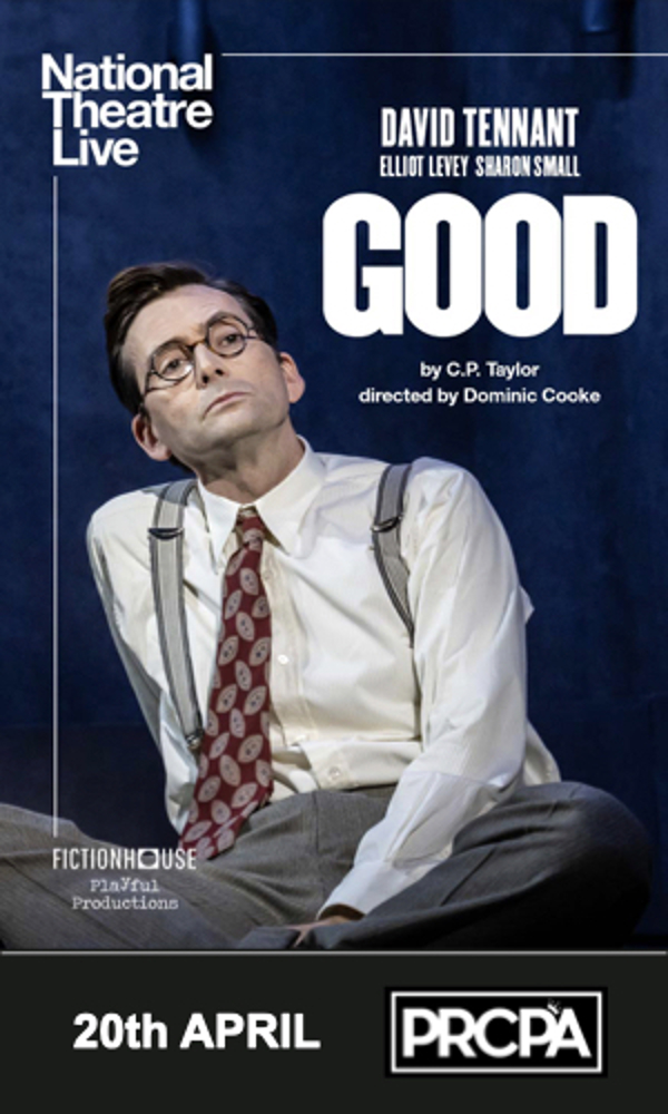 National Theatre Live Presents - Good