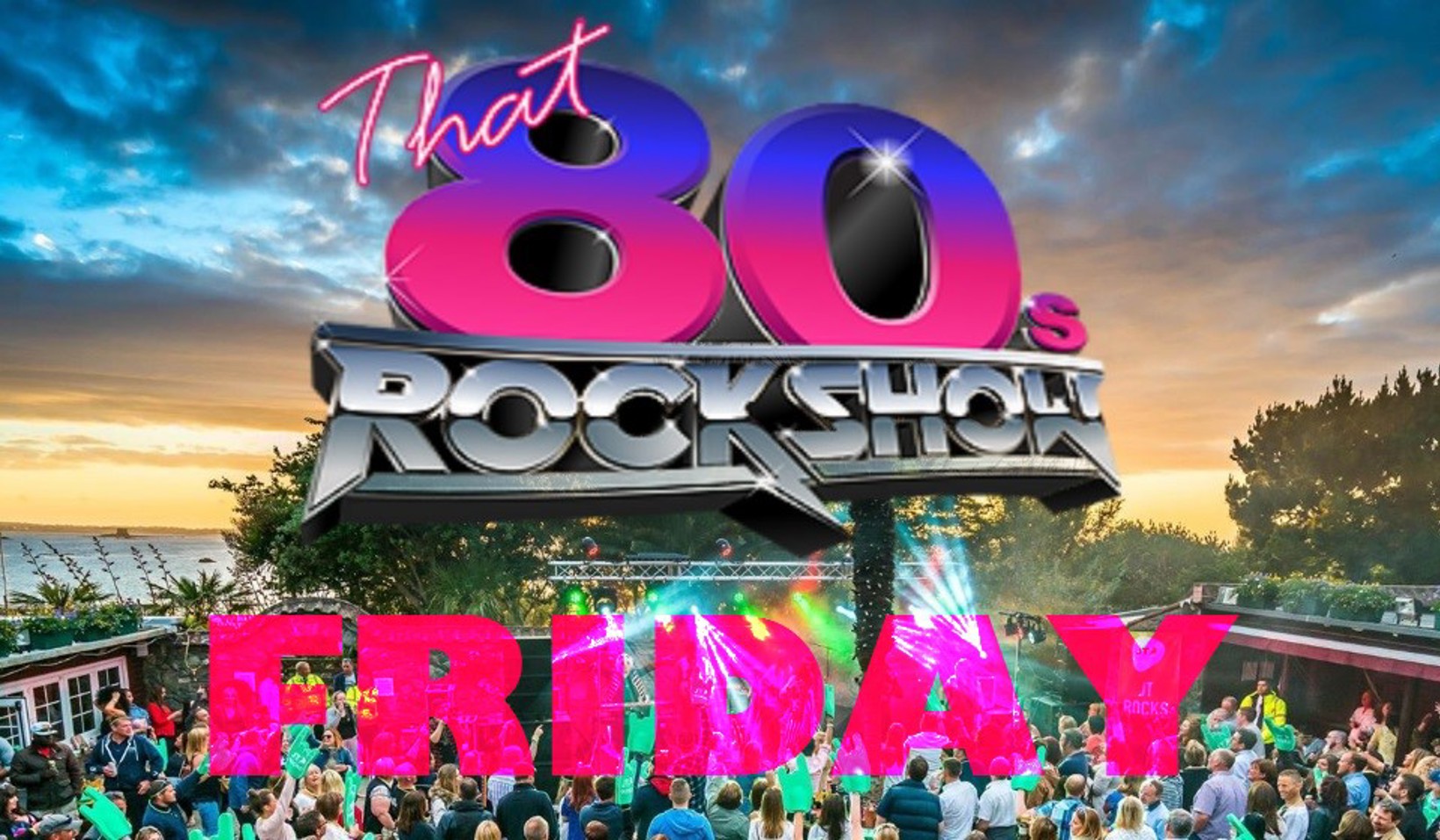 That 80's Rock Show - Friday