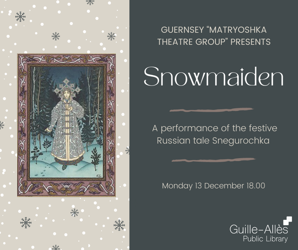 Poster for Guernsey Matryoshka Theatre Group presents Snowmaiden