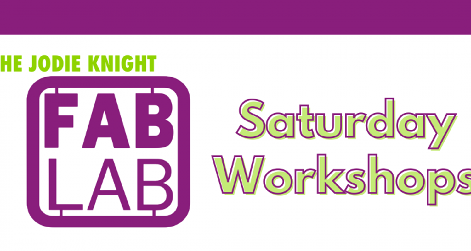 Fab Lab Saturday Workshops ‐ Guille-Allès Library