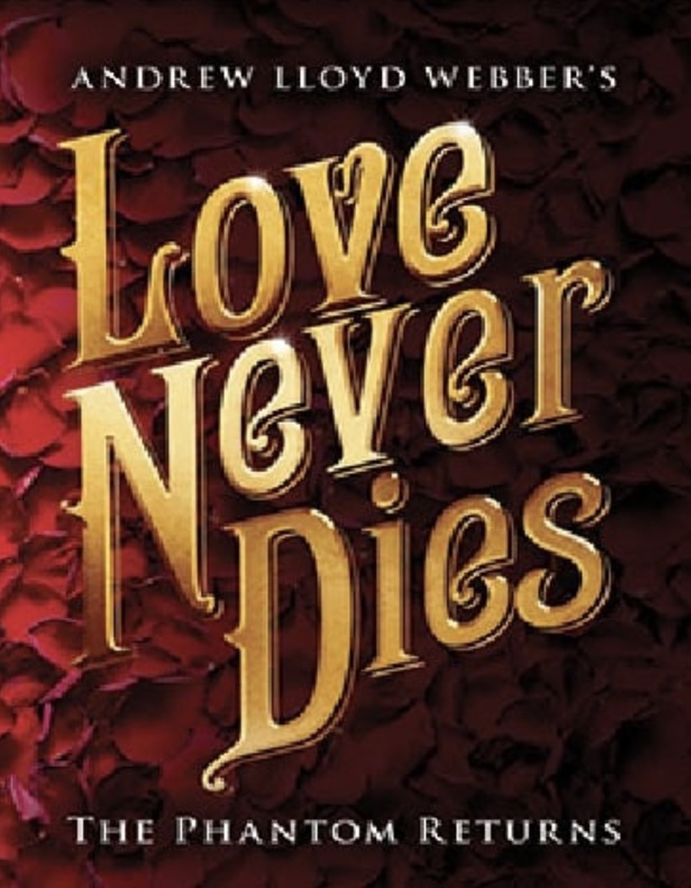 Poster for Andrew Lloyd Webber's Love Never Dies