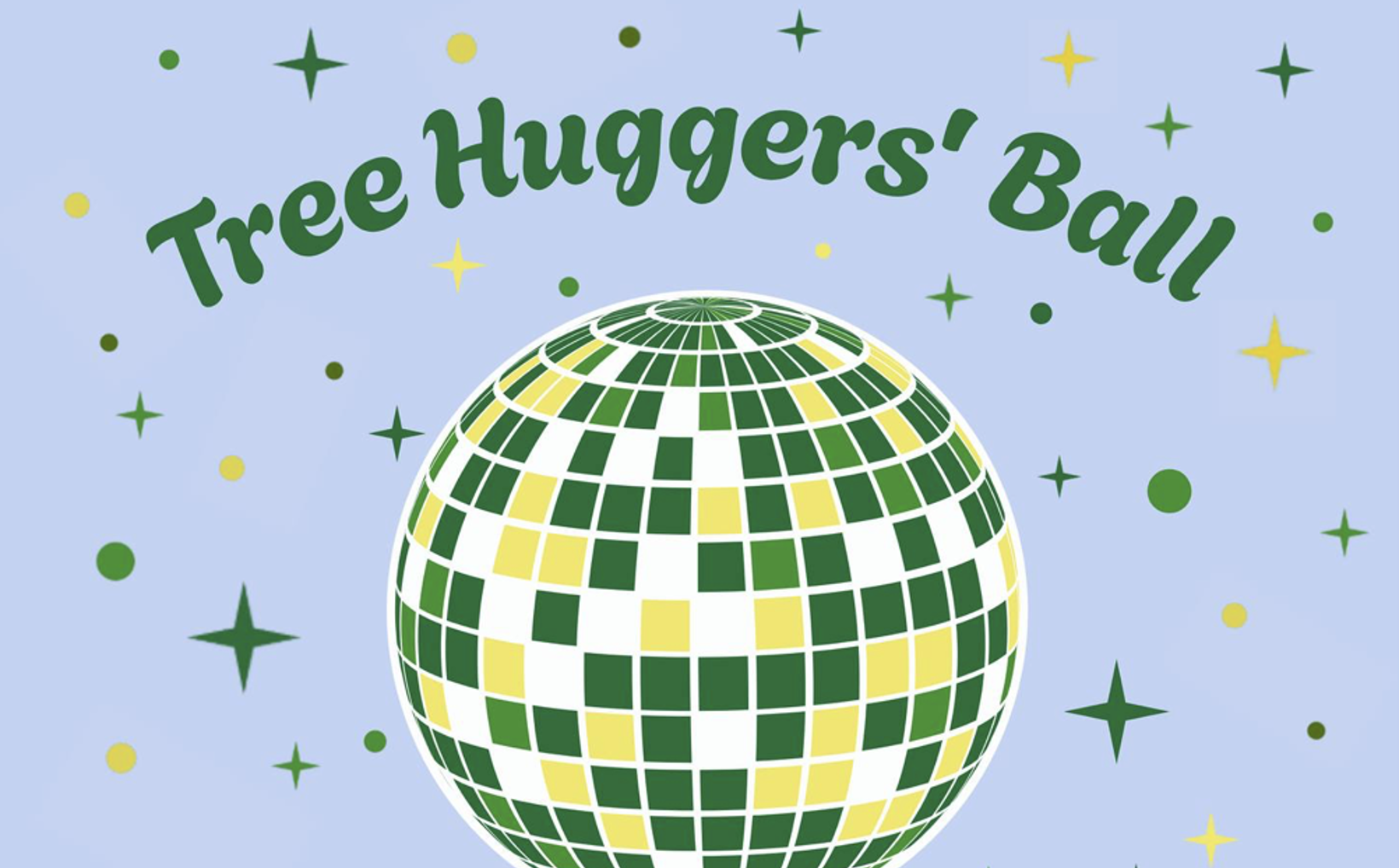 Tree Huggers' Ball