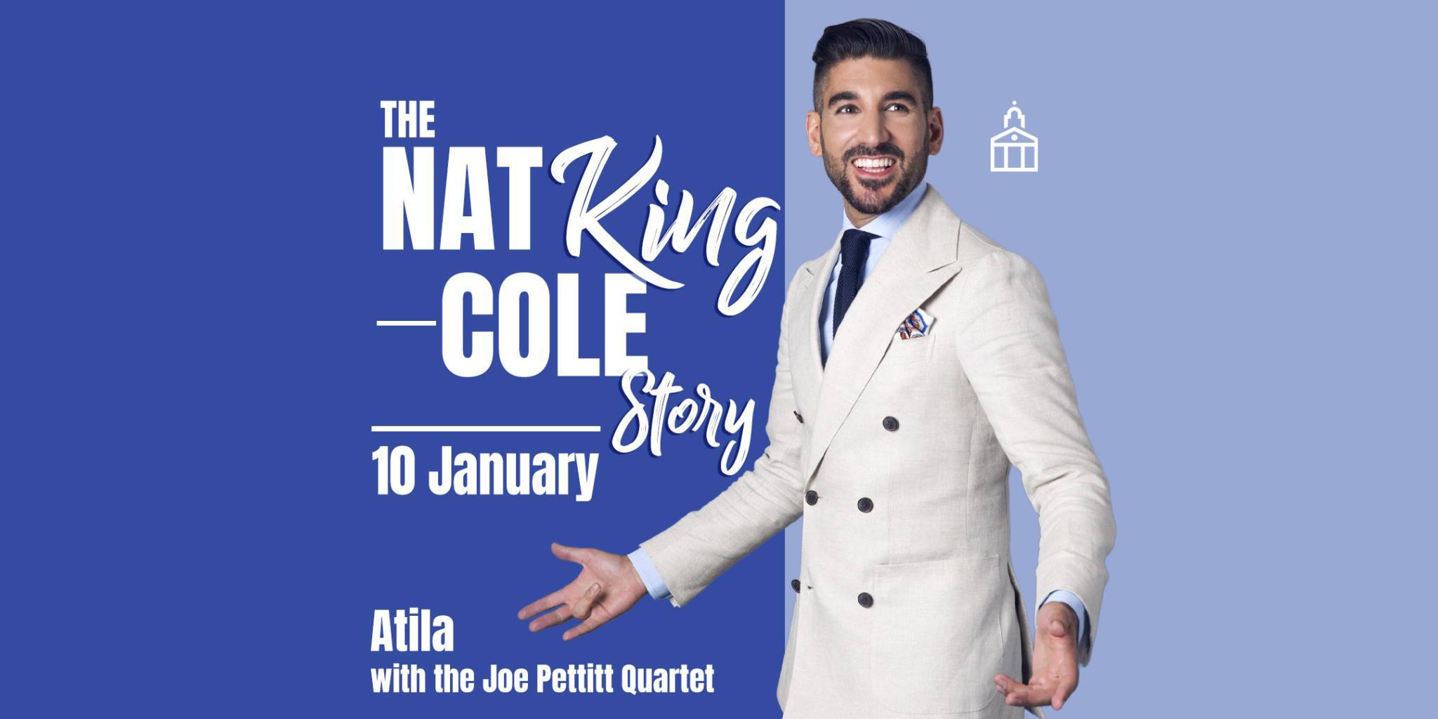 THE NAT “KING” COLE STORY WITH ATILA AND THE JOE PETTITT QUARTET