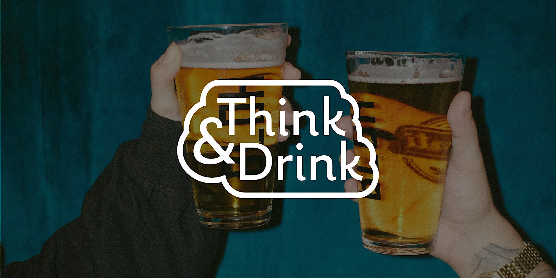 Think & Drink