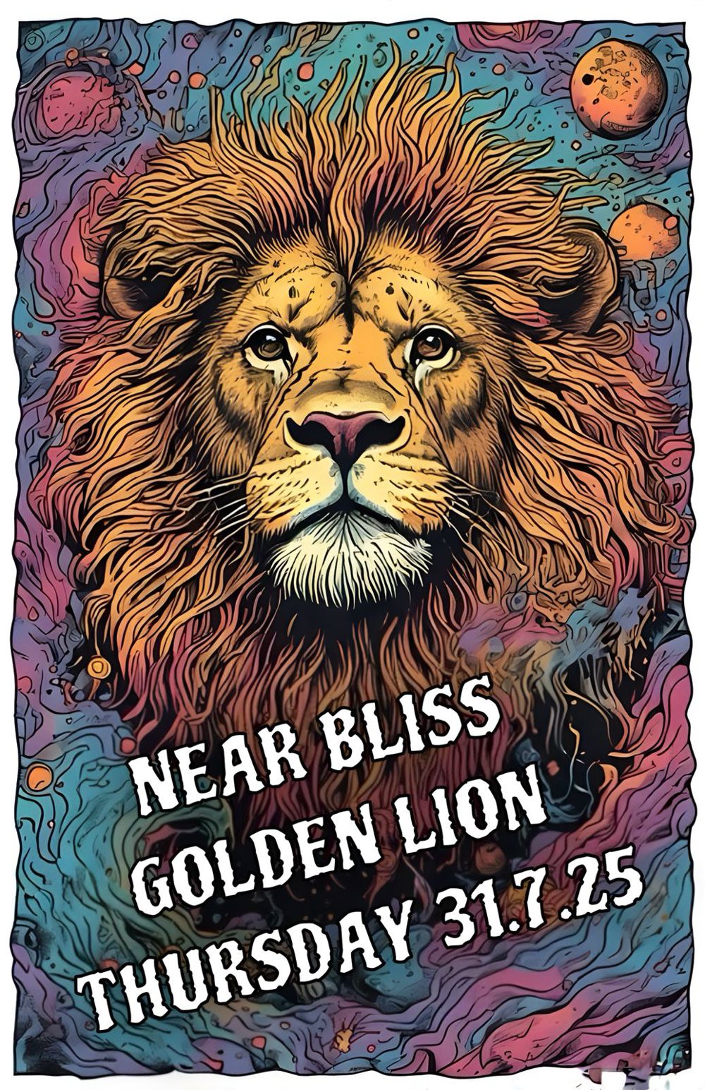 Poster for Near Bliss at The Golden Lion