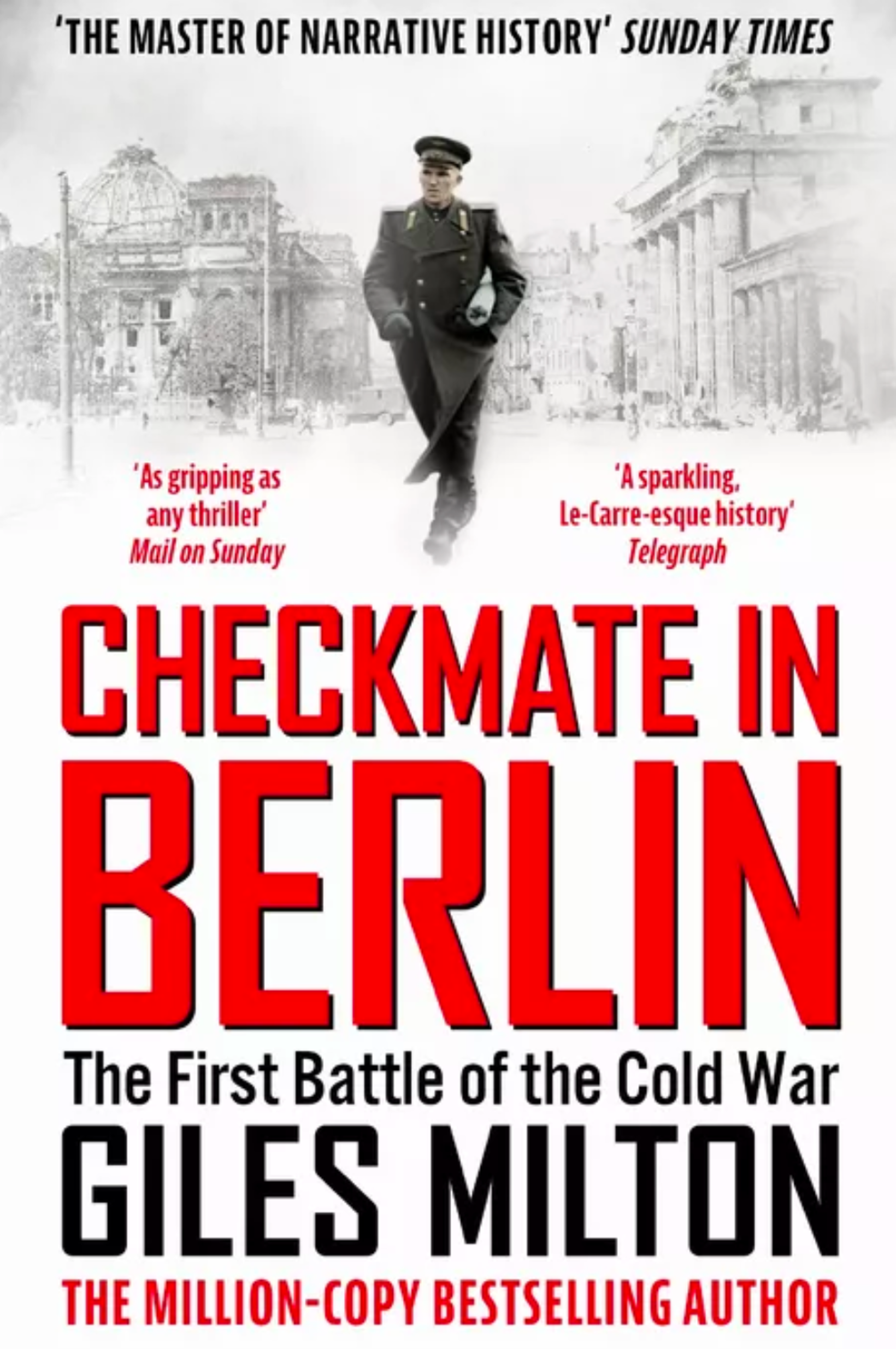 GLF presents Checkmate in Berlin - The Cold War Showdown that Shaped the Modern World, by Giles Milton
