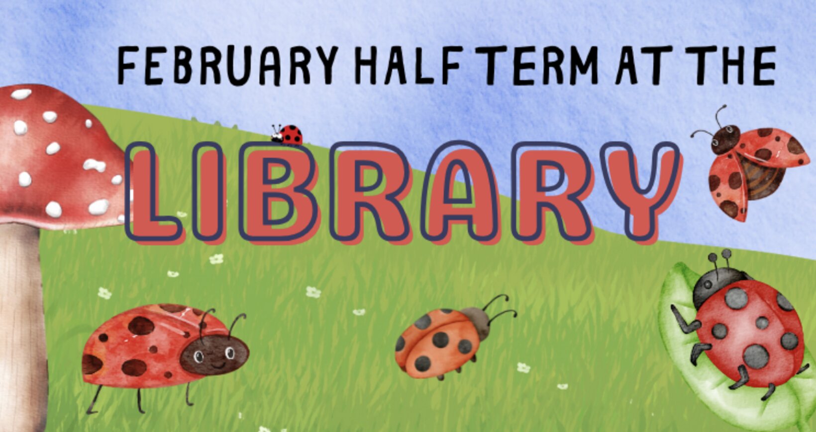 February Half Term at the Library!