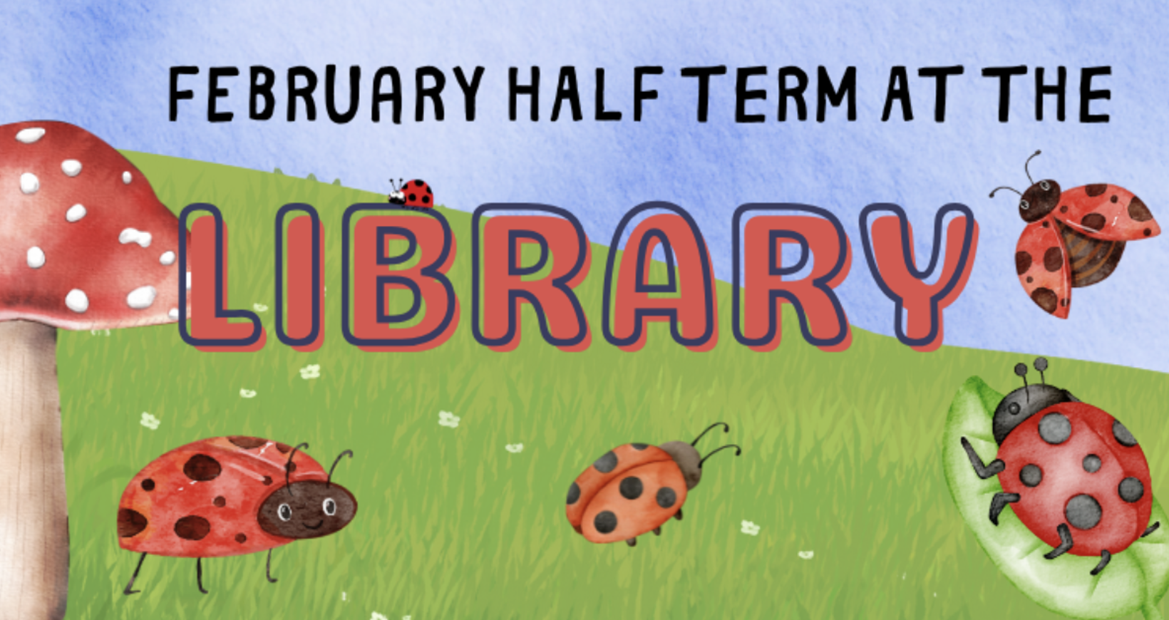 February Half Term at the Library!