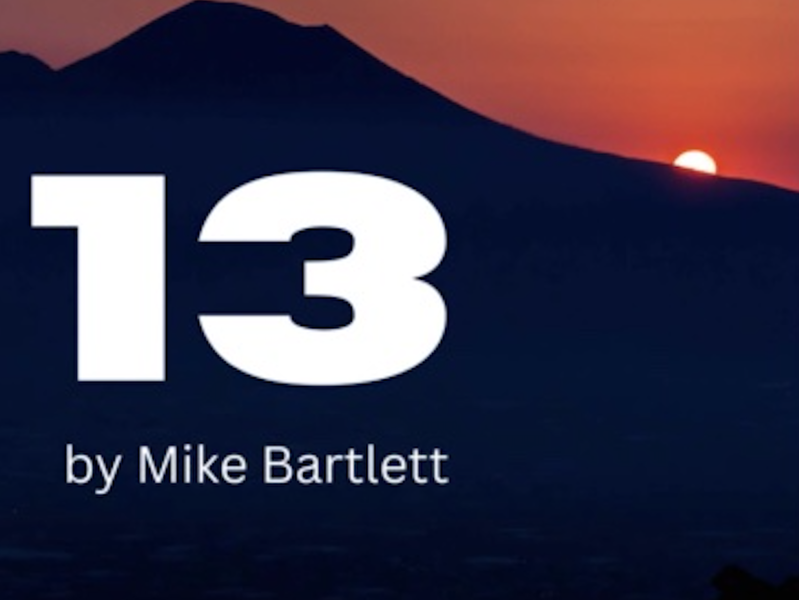 13 by Mike Bartlett