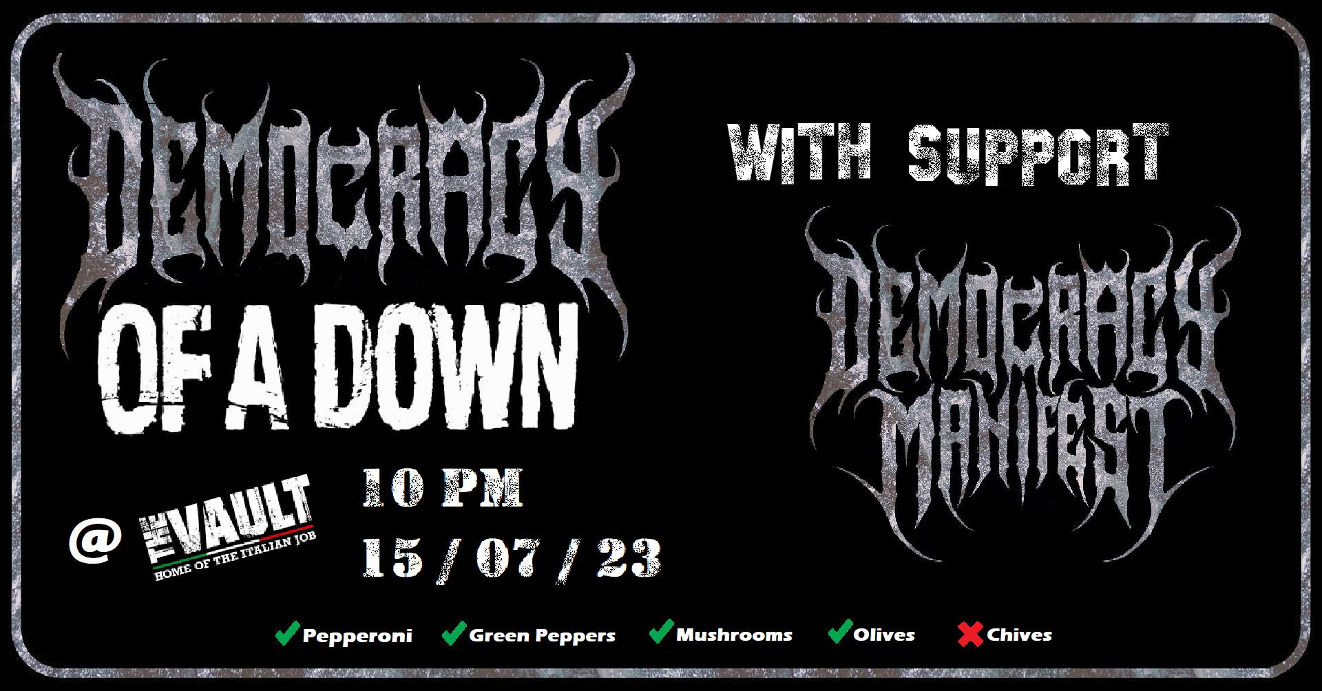 Democracy OF A DOWN // Democracy Manifest @ The Vault