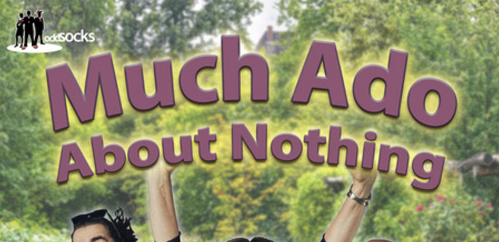 Oddsocks Presents: Much Ado About Nothing