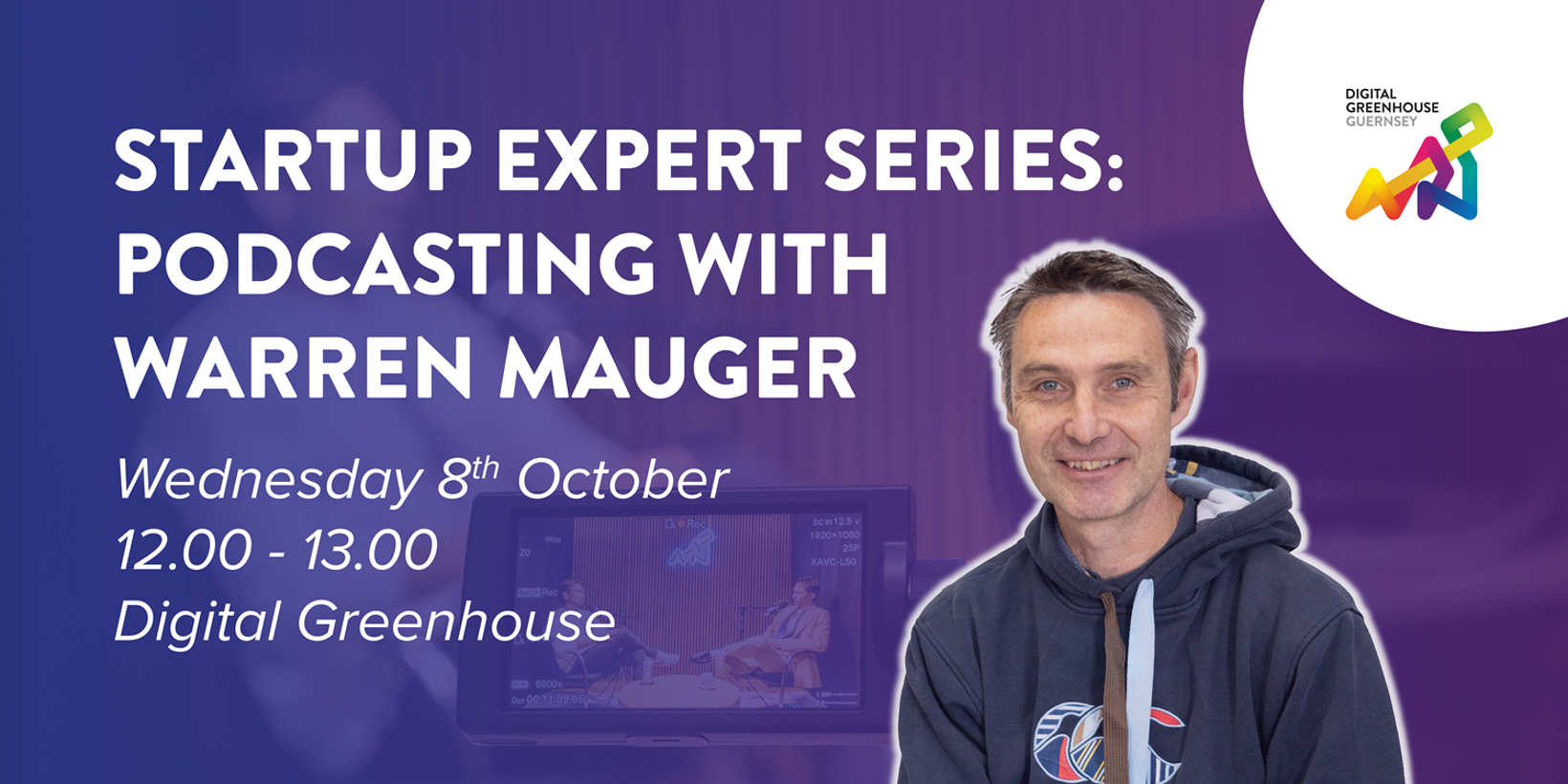 Startup Expert Series: Podcasting with Warren Mauger