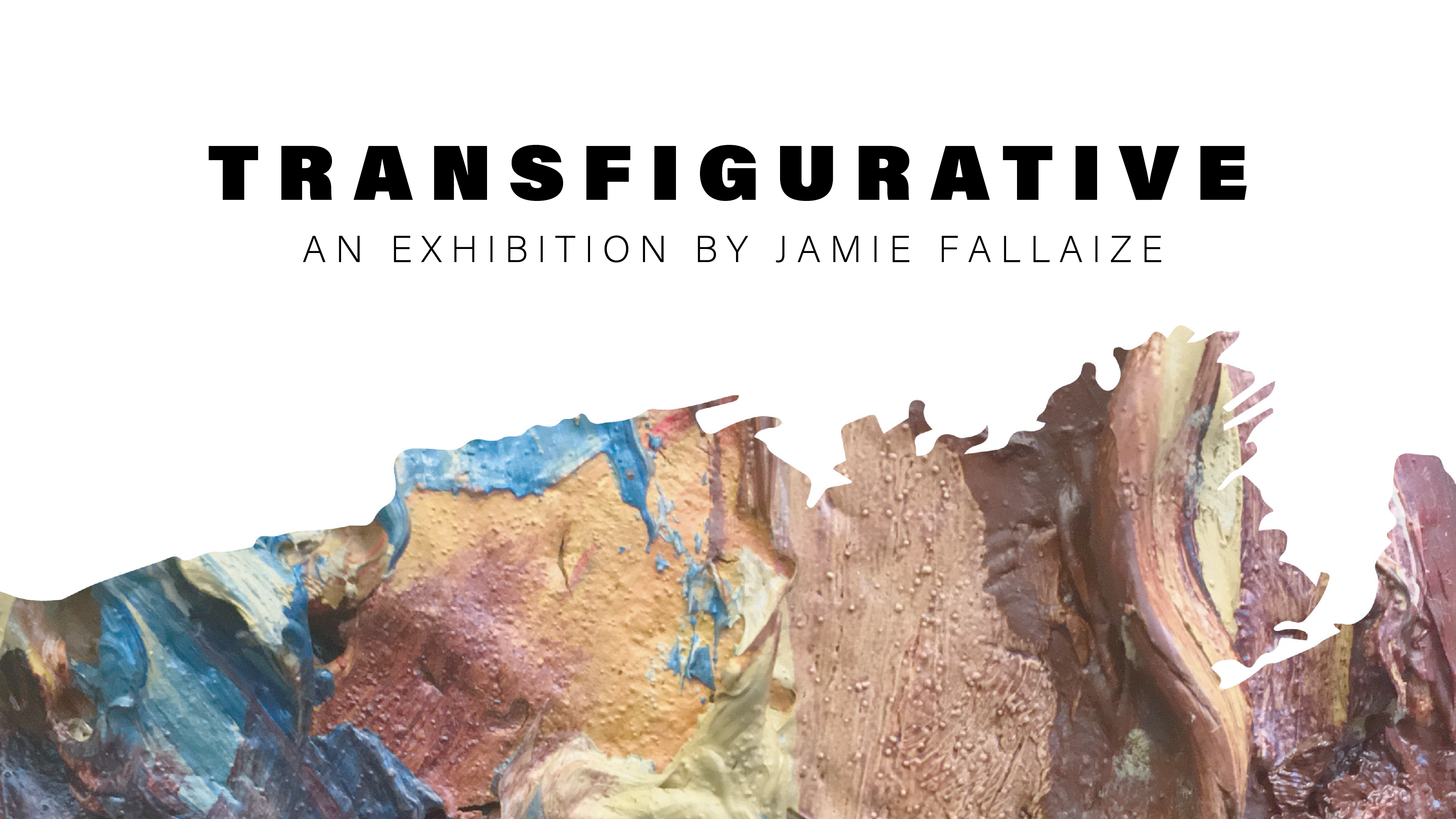 Transfigurative: An Exhibition By Jamie Fallaize