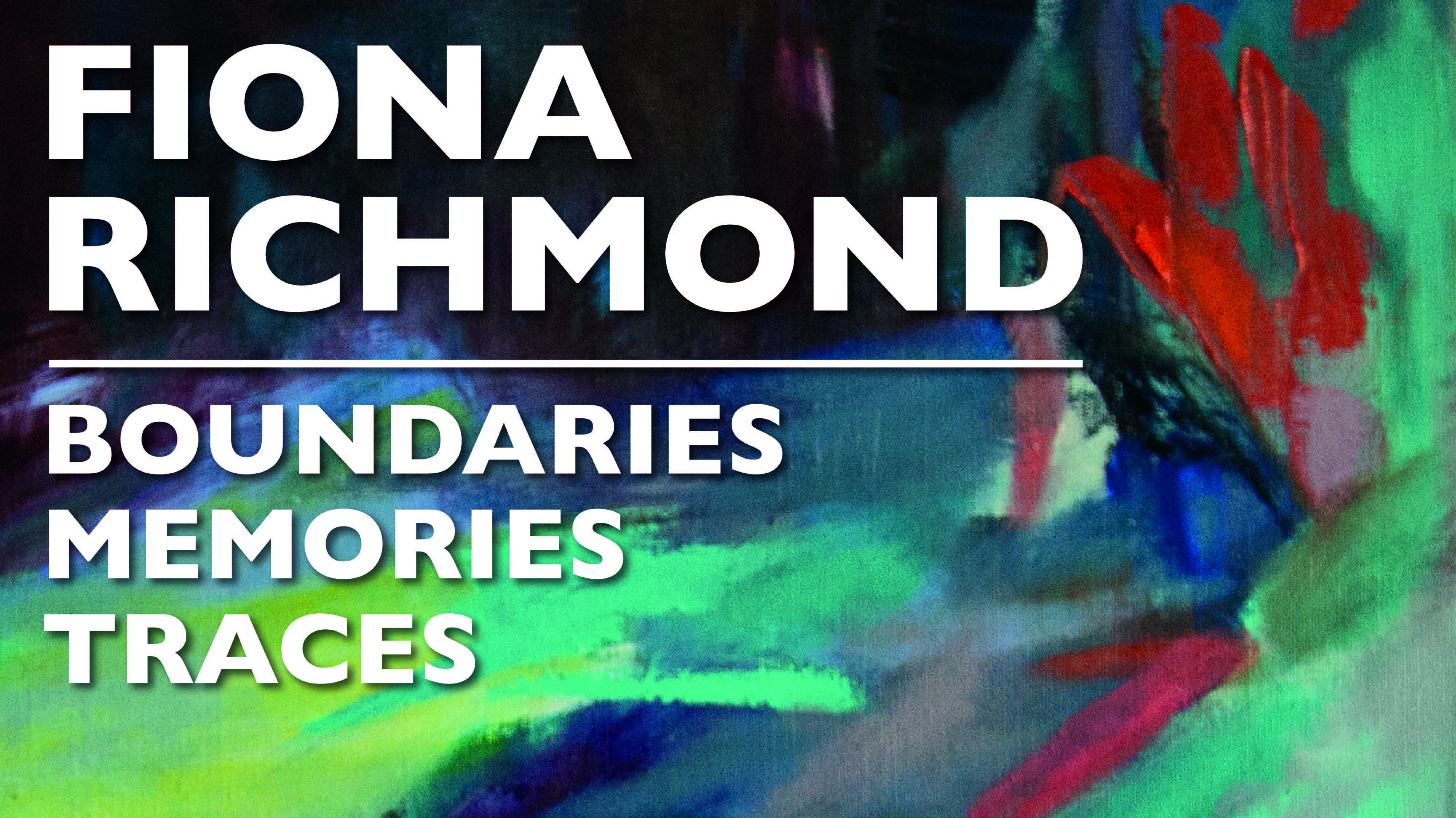 Fiona Richmond - Boundaries, Memories, Traces