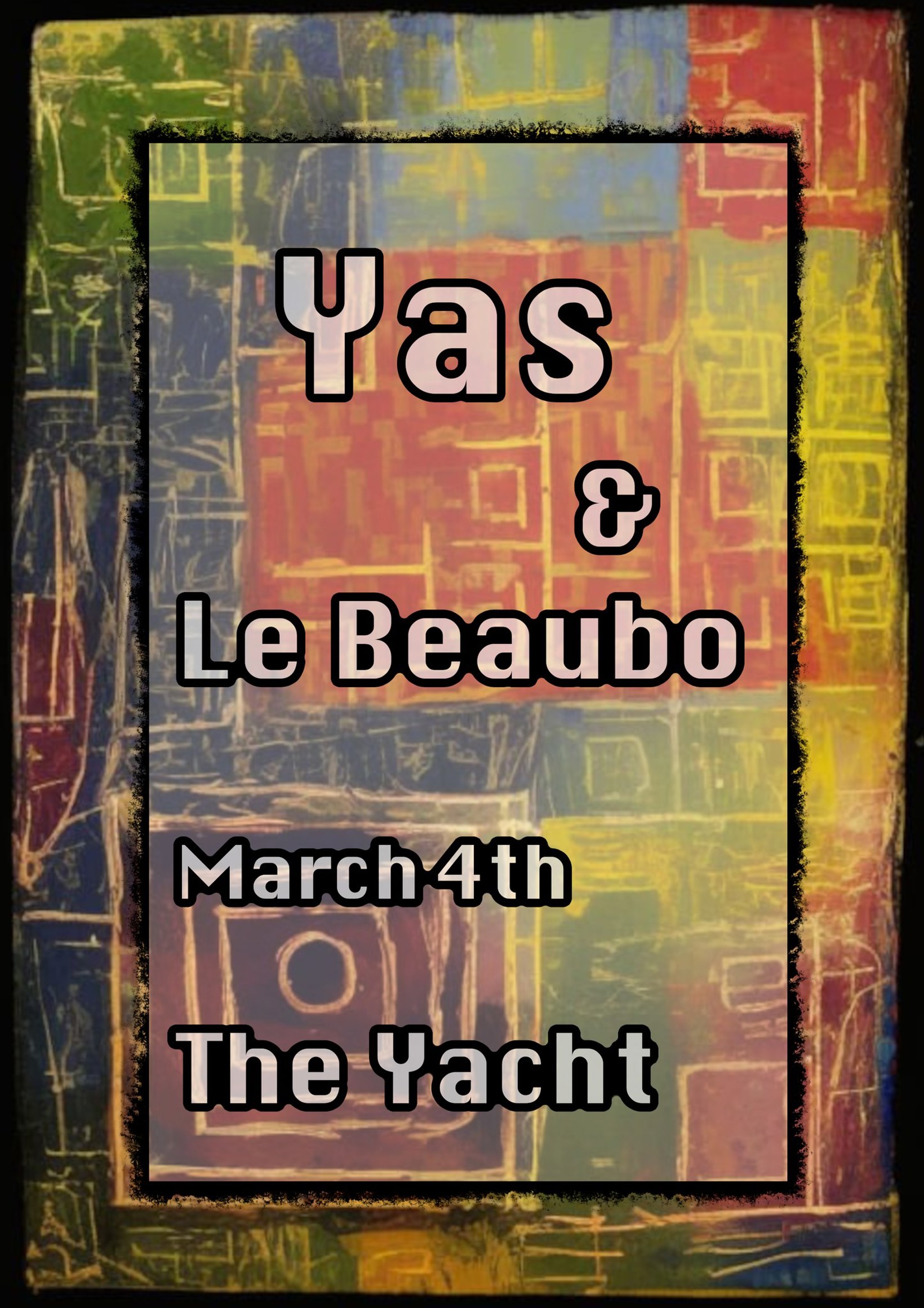 Yas & Le Beaubo @ The Yacht 