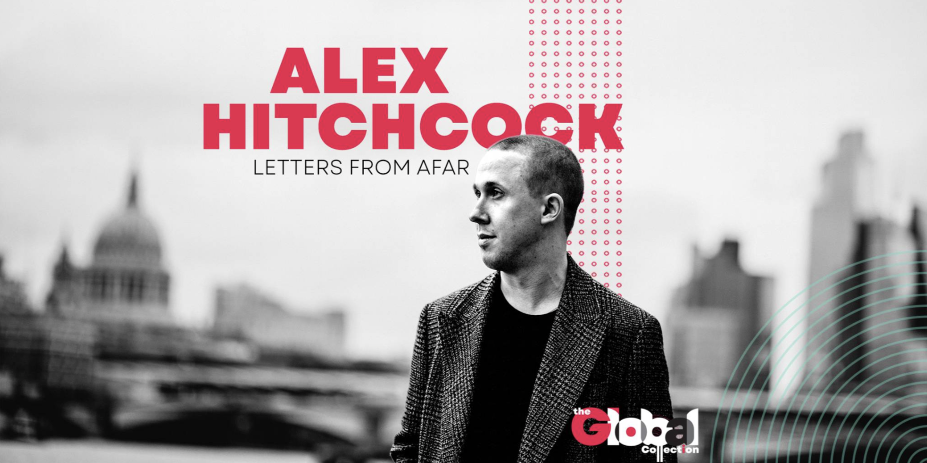 ALEX HITCHCOCK – LETTERS FROM AFAR