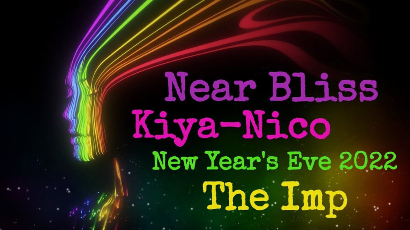 NYE with Near Bliss & Kiya-Nico