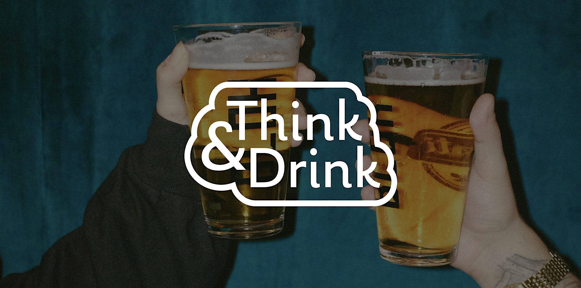 Think & Drink